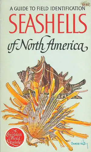 A Guide to Field Identification. Seashells of North America. illustr. By George F. Sandström. 