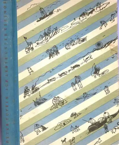 Ich lebte unter Eskimos. Dramatische Geschichten. 