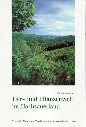 Handbuch Natur. Tier- und Pflanzenwelt im Hochsauerland. 