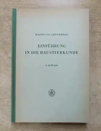 Einfhrung in die Haustierkunde. Anatomie, Physiologie und Abstammung der Haustiere. 