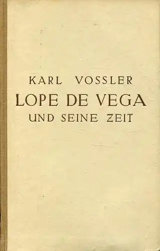 Lope de Vega und seine Zeit. 