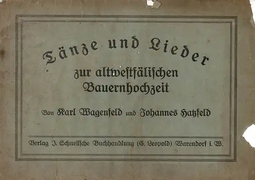 T?nze und Lieder zur altwestf?lischen Bauernhochzeit. 