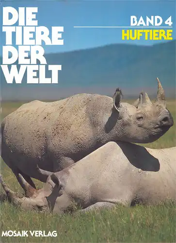 Die Tiere der Welt. Band 4: Huftiere. 
