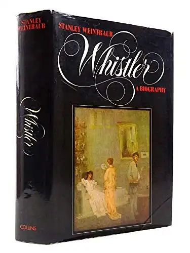 Whistler. A Biography. 
