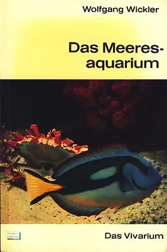 DAS VIVARIUM: Das Meeresaquarium. 