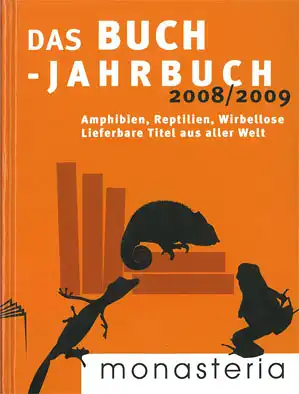 Das Buch-Jahrbuch 2008/2009: Amphibien, Reptilien, Wirbellose. Lieferbare Titel aus aller Welt. 