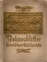 Ruhmesblätter Deutscher Geschichte. Originaldruck. Komplett mit allen Sammelbildern. 