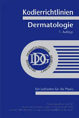 Kodierleitfaden Dermatologie, Version. Ein Leitfaden f?r die klinische Praxis. 