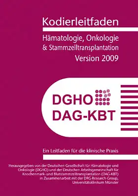 Kodierleitfaden Hämatologie, Onkologie und Stammzelltransplantation, Version 2009. Ein Leitfaden für die klinische Praxis. 