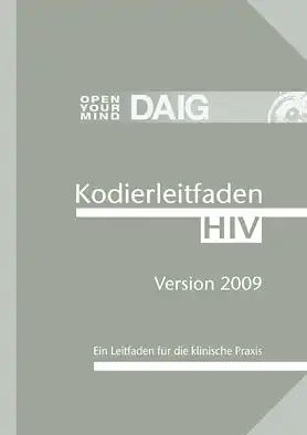 Kodierleitfaden HIV 2009. Ein Leitfaden für die klinische Praxis. 