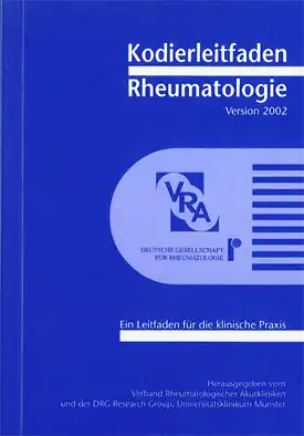 Kodierleitfaden Rheumatologie 2002. Ein Leitfaden f?r die klinische Praxis. 