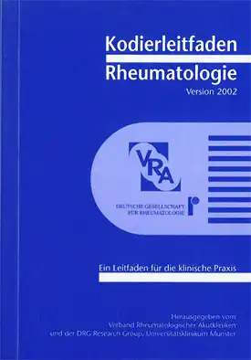 Kodierleitfaden Rheumatologie 2002. Ein Leitfaden für die klinische Praxis. 