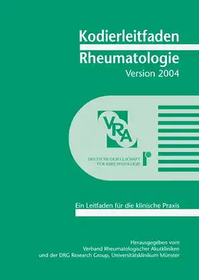 Kodierleitfaden Rheumatologie 2004. Ein Leitfaden f?r die klinische Praxis. 