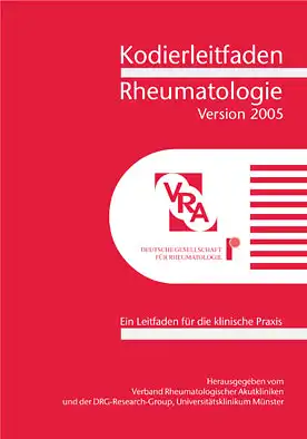 Kodierleitfaden Rheumatologie 2005. Ein Leitfaden f?r die klinische Praxis. 