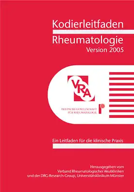 Kodierleitfaden Rheumatologie 2005. Ein Leitfaden für die klinische Praxis. 