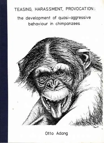 Teasing, Harassment, Provocation: The Development of quasi-aggressive behavior in chimpanzees. 