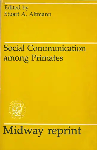 Social Communication among Primates. 