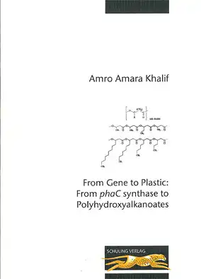 From Gene to Plastic: From phaC synthase to Polyhydroxyalkanoates. 
