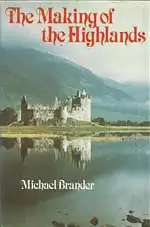 The Making of the Highlands. 