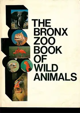 The Bronx Zoo Book of Wild Animals (Verschiedene Fotos). 