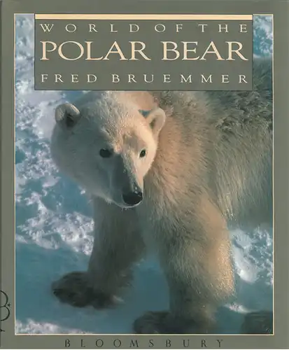 World of the Polar Bear. 