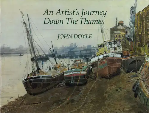 An Artist's Journey Down the Thames. 
