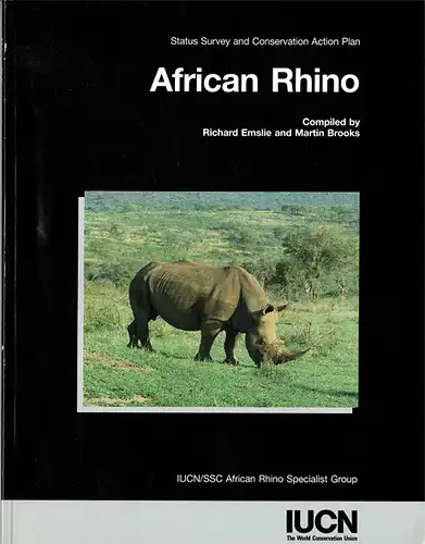 African Rhino - Status Survey and Conservation Action Plan. 