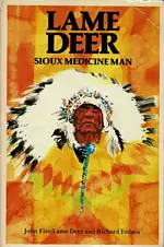 Lame Deer. Sioux medicine man. 