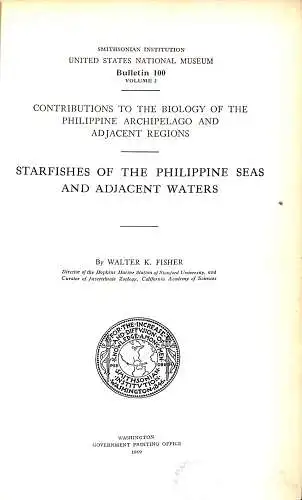Contributions to the Biology of the Philippine Archipelago and Adjacent Regions. Starfishes of the Philippine Seas and Adjacent Waters (United States National Museum, Bulletin 100, Nr. 3). 