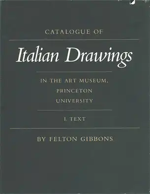 Catalogue of Italian Drawings in the Art Museum, Princeton University, Vol 1 - 2: Text; Plates. 