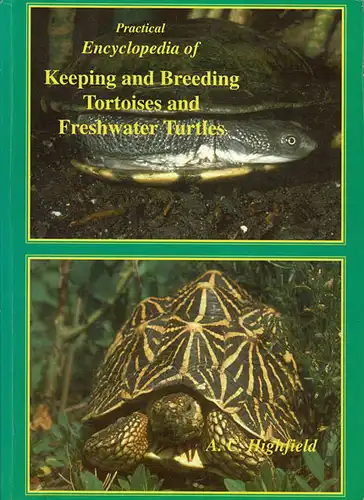 Practical Encyclopedia of Keeping and Breeding Tortoises and Freshwater Turtles. First Edition. 