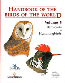 Handbook of the Birds of the World  - Vol. 5: Barn Owls to Hummingbirds. 