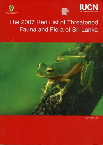 The 2007 Red List of Threatened Fauna and Flora of Sri Lanka. 