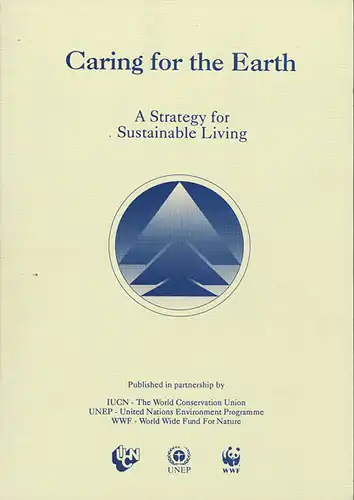 Caring for the Earth; a Strategy for Sustainable Living. 