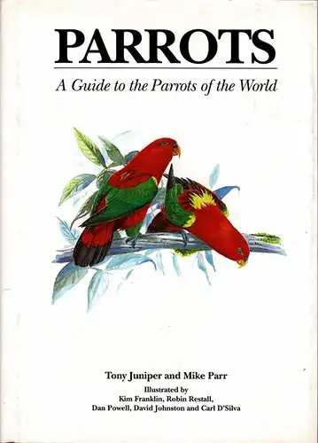 Parrots: A Guide to the Parrots of the World. 