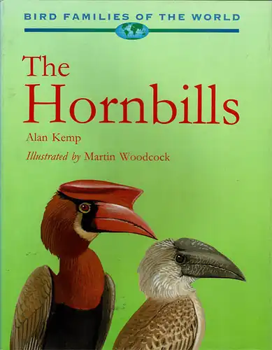 The Hornbills - Bird Families of the World Series. 