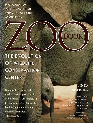 Zoo Book: The Evolution of Wildlife Conservation Centers. 