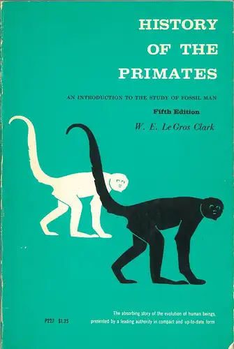 History of the Primates. An Introduction to the Study of Fossil Man. 5th Edition. 