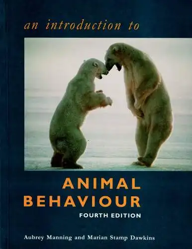 An Introduction to Animal Behaviour. Fourth Edition. 