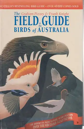 Graham Pizzey & Frank Knight: The Field Guide to the Birds of Australia. 7th rev. Ed. 