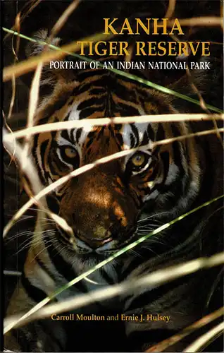 Kanha Tiger Reserve. Portrait of an Indian National Park. 