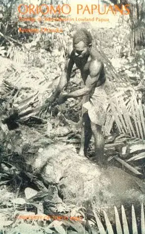 Oriomo Papuans. Ecology of Sago Eaters in Lowland Papua. 