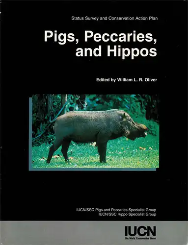 Pigs, Peccaries, and Hippos. Status Survey and Conservation Action Plan. 