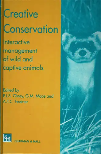 Creative Conservation: Interactive management of wild and captive animals. 
