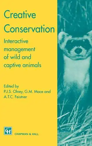 Creative Conservation: Interactive management of wild and captive animals. 
