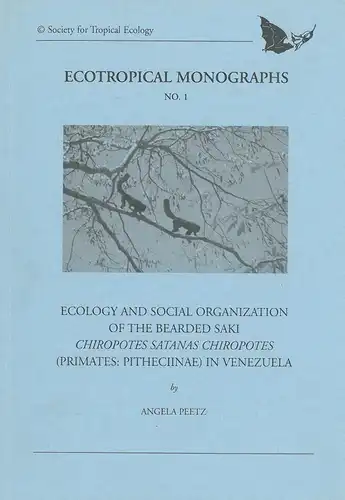 Ecology and Social Organization of the Bearded Saki. Ecotropical Monographs, No. 1. 
