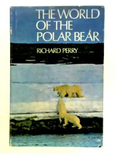 The World of the Polar Bear. 