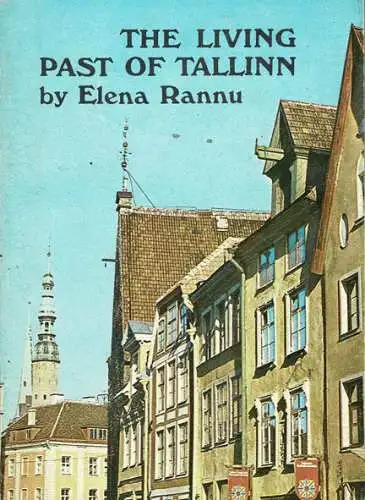 The living past of Tallinn. 