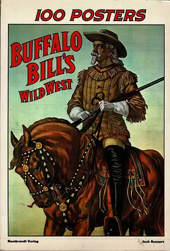 100 Posters: Bufallo Bill's Wild West. 