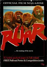 ROAR Official Film Magazine [film directed by Noel Marshall, starring Tippi Hedren, Melanie Griffith, John Marshall et al.]. 